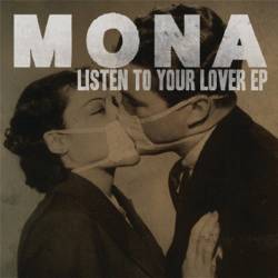 Mona : Listen to Your Lover Mona : Listen to Your Lover